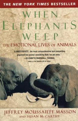 Βιβλίο When Elephants Weep J. Moussaieff Masson