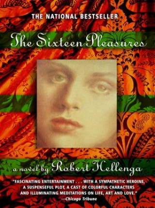 Kniha The Sixteen Pleasures Robert Hellenga