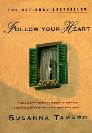 Kniha Follow Your Heart Susanna Tamaro