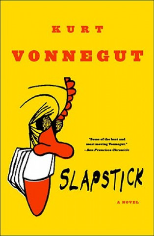 Kniha Slapstick Kurt Vonnegut