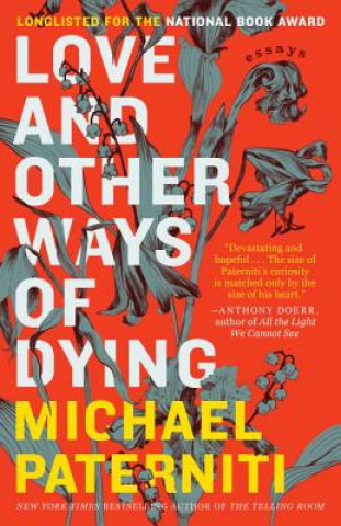 Book Love and Other Ways of Dying Michael Paterniti