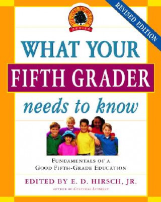 Könyv What Your Fifth Grader Needs to Know E. D. Hirsch
