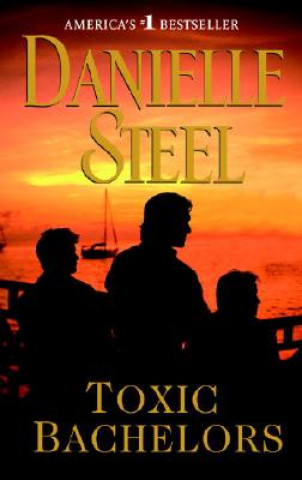 Könyv Toxic Bachelors Danielle Steel