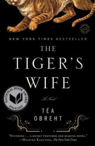 Carte The Tiger's Wife Tea Obreht