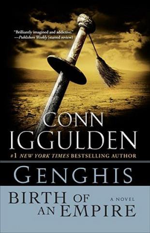 Kniha Genghis: Birth of an Empire Conn Iggulden