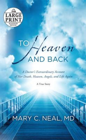 Kniha To Heaven and Back Mary C. Neal
