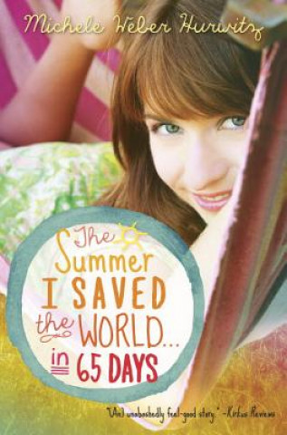 Könyv The Summer I Saved the World... in 65 Days Michele Weber Hurwitz