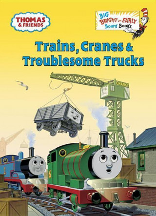 Kniha Trains, Cranes & Troublesome Trucks Britt Allcroft