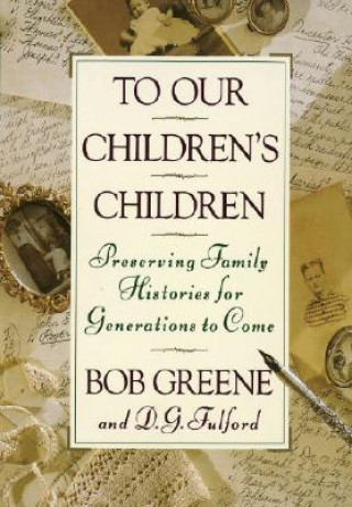 Livre To Our Children's Children Bob Greene