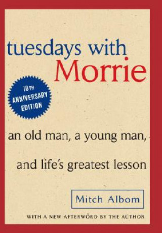 Kniha Tuesdays With Morrie Mitch Albom