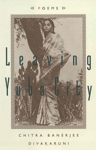 Βιβλίο Leaving Yuba City Chitra Banerjee Divakaruni