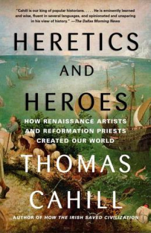Könyv Heretics and Heroes Thomas Cahill