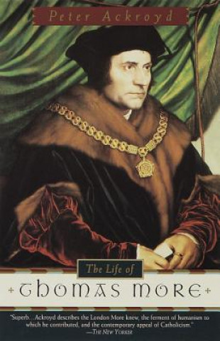 Könyv The Life of Thomas More Peter Ackroyd