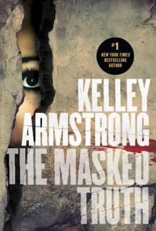 Książka The Masked Truth Kelley Armstrong