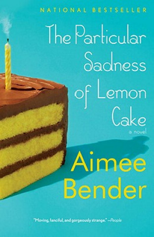 Könyv The Particular Sadness of Lemon Cake Aimee Bender