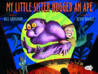 Carte My Little Sister Hugged an Ape Bill Grossman