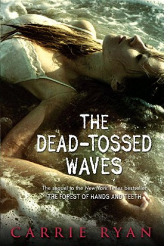 Könyv The Dead-Tossed Waves Carrie Ryan
