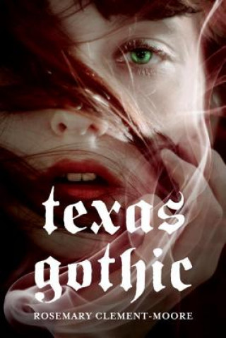 Könyv Texas Gothic Rosemary Clement-Moore
