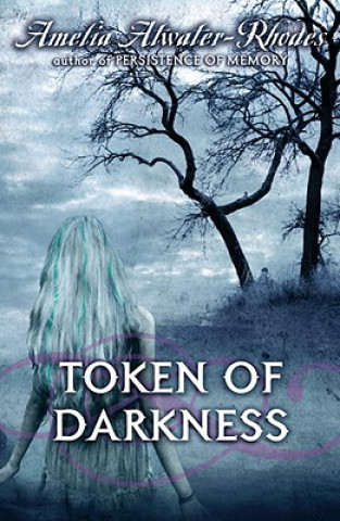 Könyv Token of Darkness Amelia Atwater-Rhodes