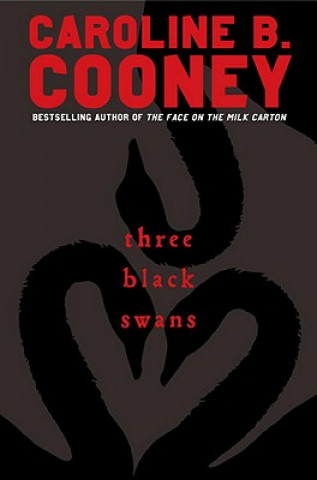 Kniha Three Black Swans Caroline B. Cooney
