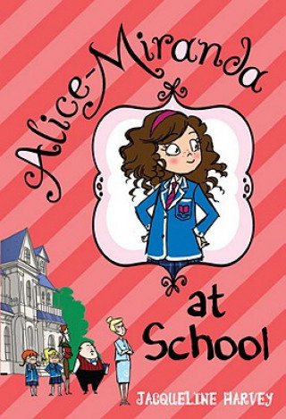 Könyv Alice-Miranda at School Jacqueline Harvey