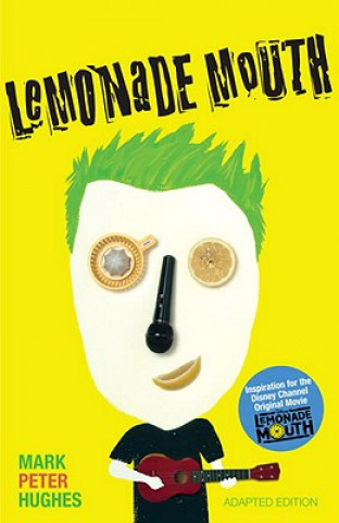 Книга Lemonade Mouth Mark Peter Hughes