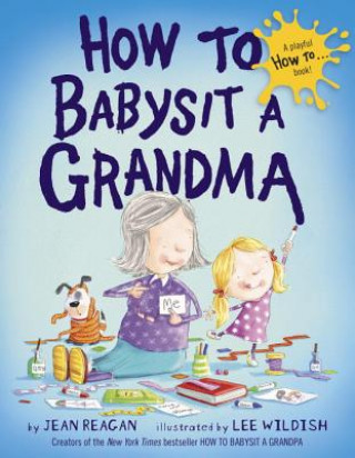 Книга How to Babysit a Grandma Jean Reagan