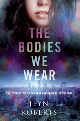 Könyv The Bodies We Wear Jeyn Roberts