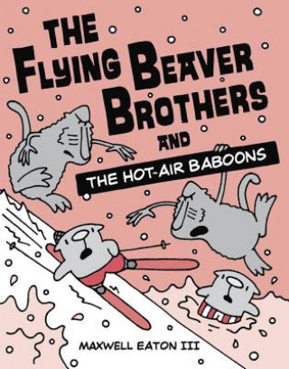 Carte Flying Beaver Brothers and the Hot Air Baboons Maxwell Eaton