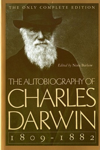 Book The Autobiography of Charles Darwin 1809-1882 Charles Darwin