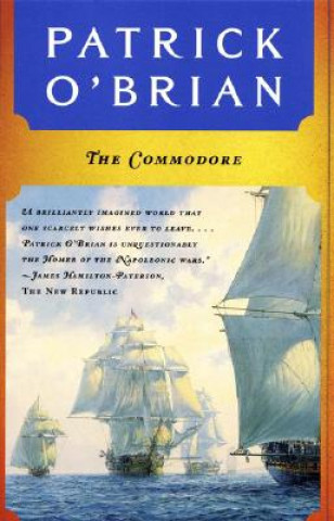 Kniha The Commodore Patrick O'Brian