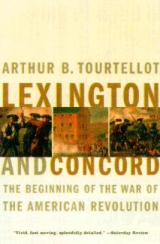 Könyv Lexington and Concord Arthur Bernon Tourtellot