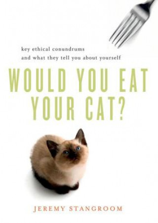 Kniha Would You Eat Your Cat? Jeremy Stangroom