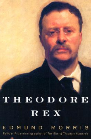 Книга Theodore Rex Edmund Morris