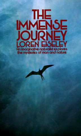 Kniha The Immense Journey Loren C. Eiseley