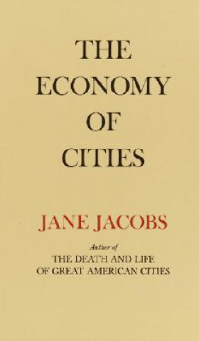 Kniha The Economy of Cities Jane Jacobs