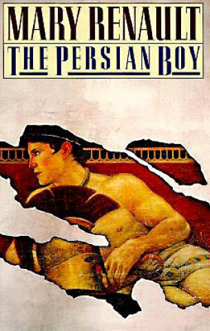 Könyv The Persian Boy Mary Renault