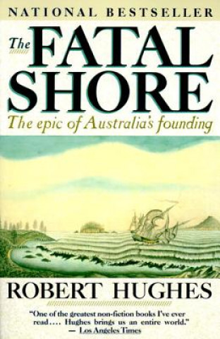 Kniha The Fatal Shore Robert Hughes