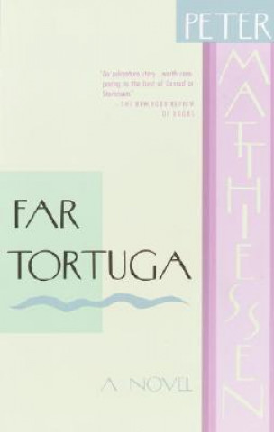 Könyv Far Tortuga Peter Matthiessen