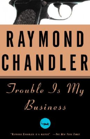 Carte Trouble Is My Business Raymond Chandler