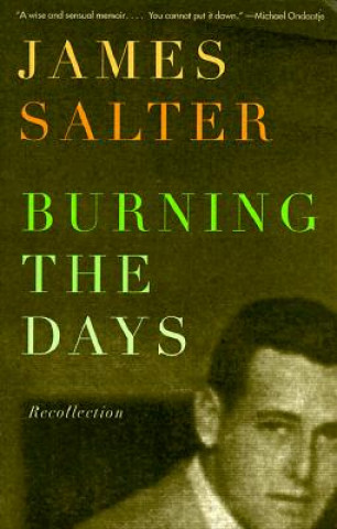 Könyv Burning the Days James Salter