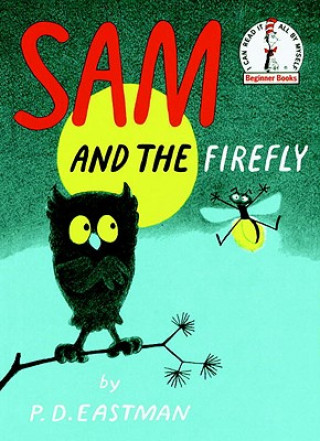 Kniha Sam and the Firefly P. D. Eastman