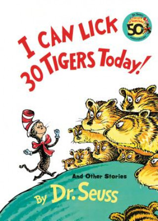 Könyv I Can Lick 30 Tigers Today, and Other Stories Dr. Seuss