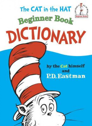 Carte Cat in the Hat Beginner Book Dictionary P. D. Eastman
