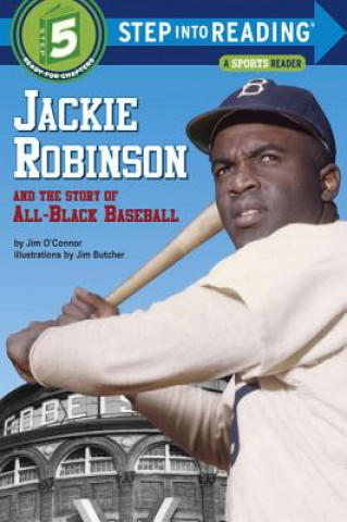 Book Jackie Robinson and the Story of All Black Baseball Jim O'Connor