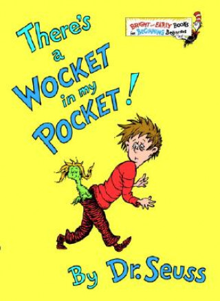 Kniha There's a Wocket in my Pocket Dr. Seuss