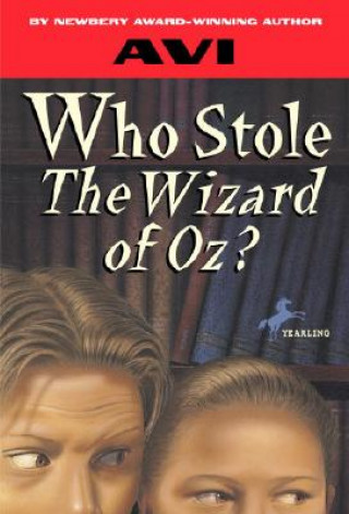 Kniha Who Stole the Wizard of Oz? Avi