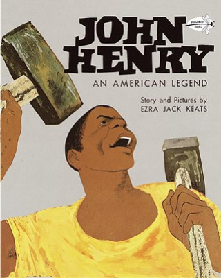 Könyv John Henry: An American Legend Ezra Jack Keats