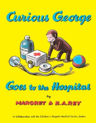 Kniha Curious George Goes to the Hospital H. A. Rey