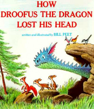 Carte How Droofus the Dragon Lost His Head Bill Peet